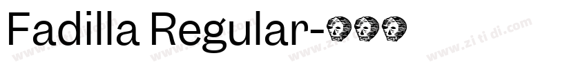 Fadilla Regular字体转换